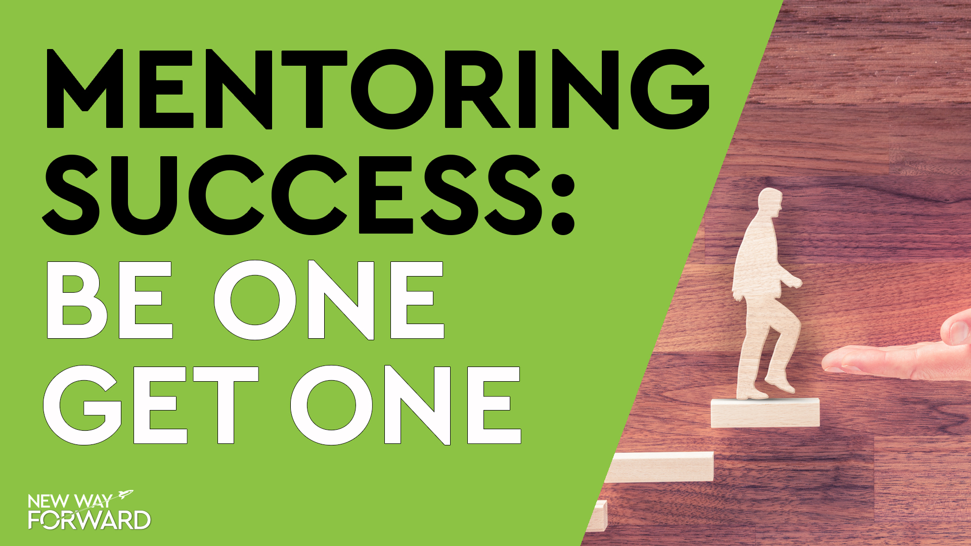 You are currently viewing Mentoring Matters: Be One & Get One
